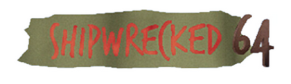 Shipwrecked 64